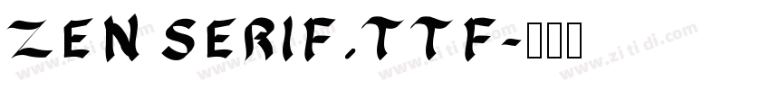 ZEN SERIF.TTF字体转换
